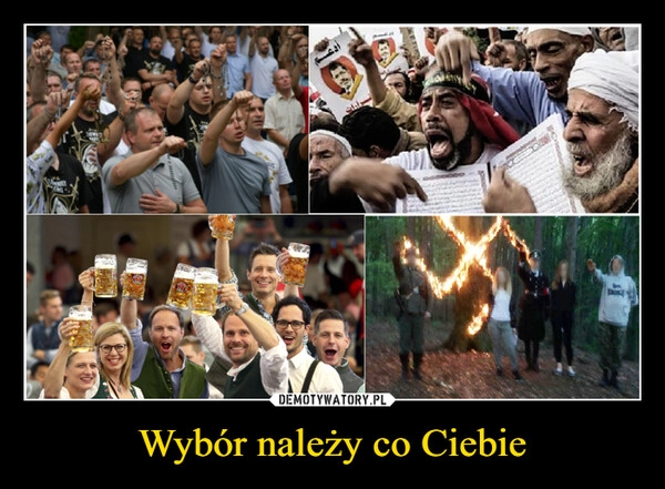 
    Wybór należy co Ciebie