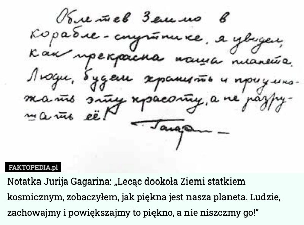 
    Notatka Jurija Gagarina: „Lecąc dookoła Ziemi statkiem kosmicznym, zobaczyłem,
