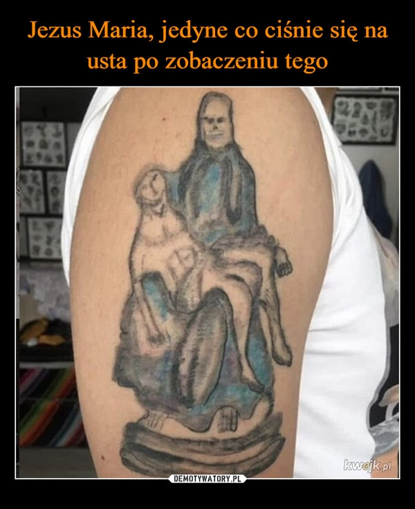 
    Jezus Maria, jedyne co ciśnie się na usta po zobaczeniu tego