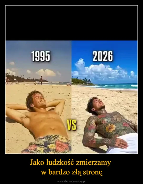 
    Jako ludzkość zmierzamy w bardzo złą stronę