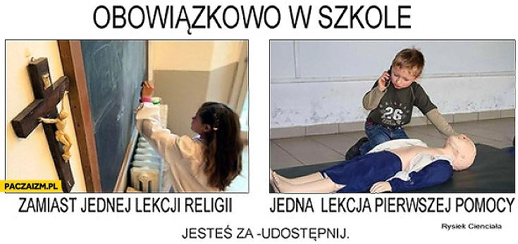 
    Zamiast jednej lekcji religii jedna lekcja pierwszej pomocy