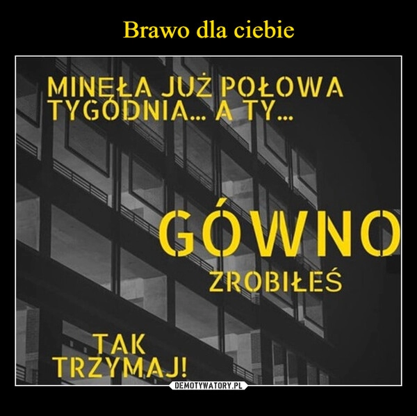 
    Brawo dla ciebie