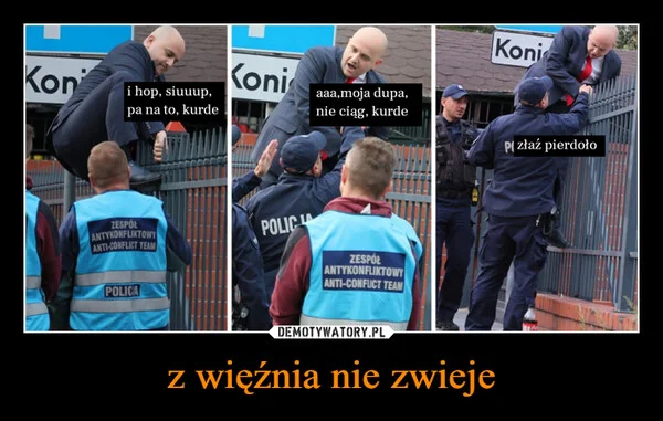 
    z więźnia nie zwieje