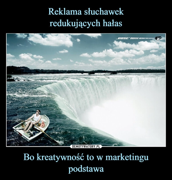 
    Reklama słuchawek
redukujących hałas Bo kreatywność to w marketingu podstawa