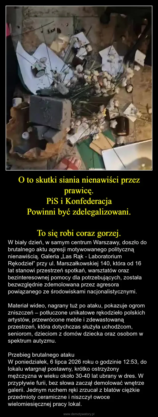 
    O to skutki siania nienawiści przez prawicę. PiS i Konfederacja Powinni być zdelegalizowani. To się robi coraz gorzej.