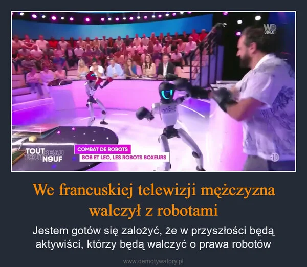 
    We francuskiej telewizji mężczyzna walczył z robotami