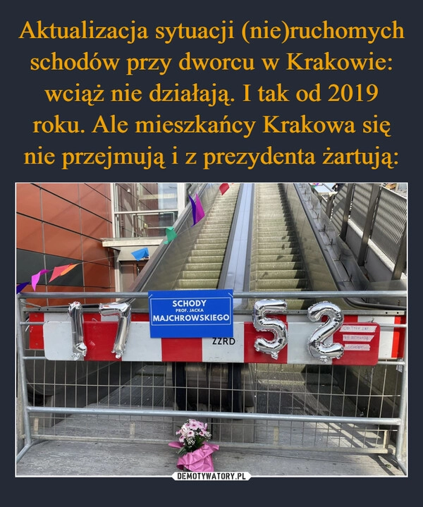 
    Aktualizacja sytuacji (nie)ruchomych schodów przy dworcu w Krakowie: wciąż nie działają. I tak od 2019 roku. Ale mieszkańcy Krakowa się nie przejmują i z prezydenta żartują: