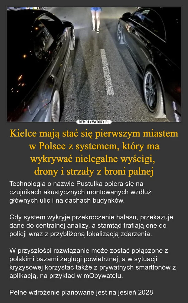 
    Kielce mają stać się pierwszym miastem w Polsce z systemem, który ma wykrywać nielegalne wyścigi, drony i strzały z broni palnej