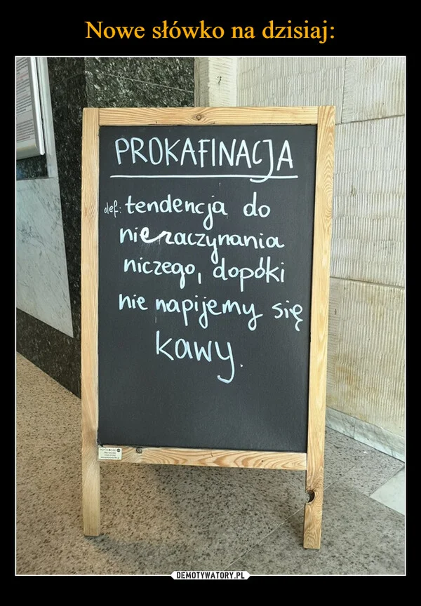 
    Nowe słówko na dzisiaj: