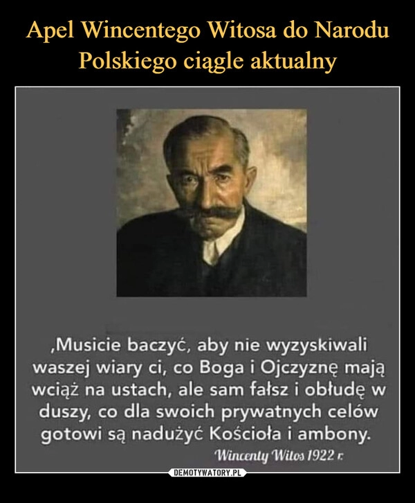 
    Apel Wincentego Witosa do Narodu Polskiego ciągle aktualny