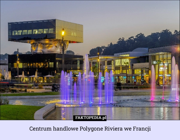 
    Centrum handlowe Polygone Riviera we Francji