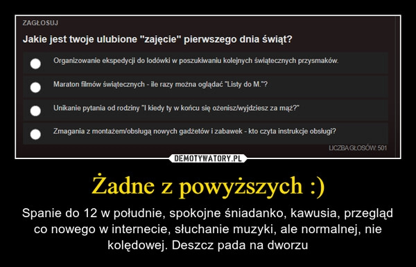 
    Żadne z powyższych :)