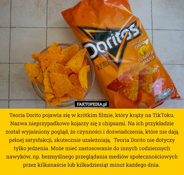 
    Teoria Dorito pojawia się w krótkim filmie, który krąży na TikToku. Nazwa