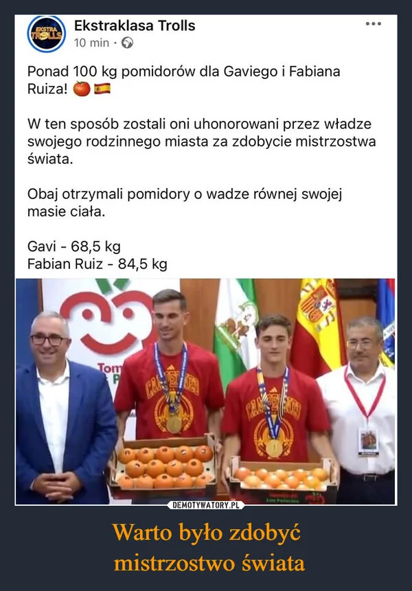 
    Warto było zdobyć mistrzostwo świata