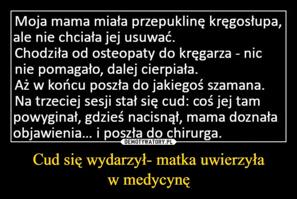 
    Cud się wydarzył- matka uwierzyła w medycynę
