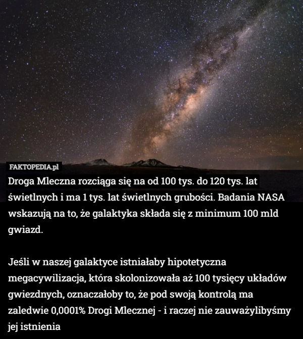 
    Droga Mleczna rozciąga się na od 100 tys. do 120 tys. lat świetlnych i ma