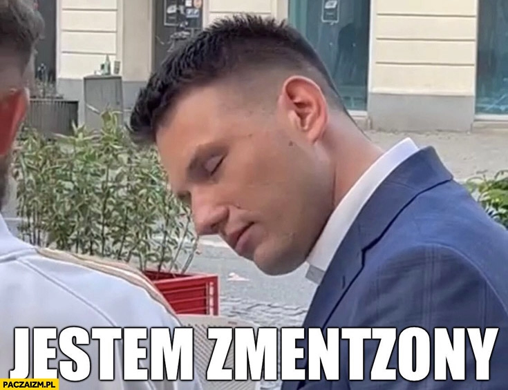 
    Mentzen jestem zmentzony zmęczony