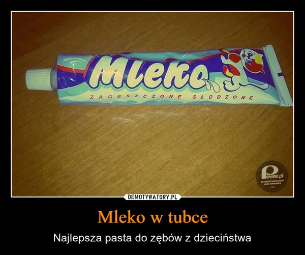 
    Mleko w tubce
