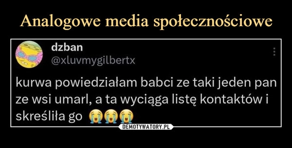 
    Analogowe media społecznościowe