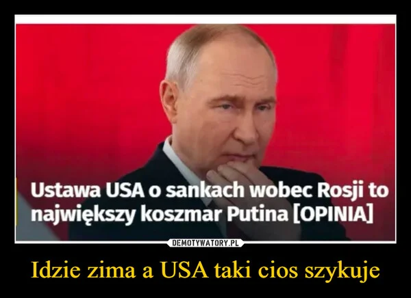 Idzie zima a USA taki cios szykuje