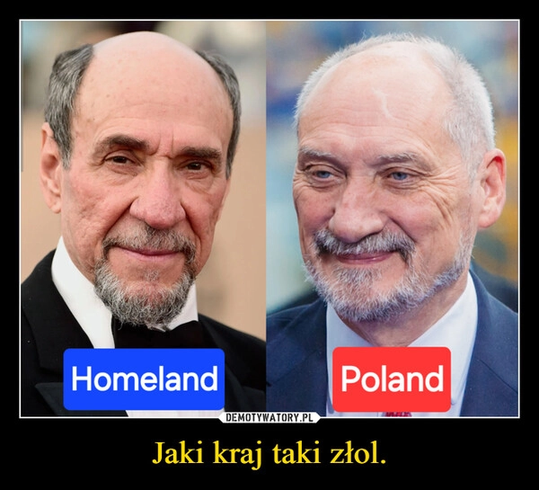 
    Jaki kraj taki złol.