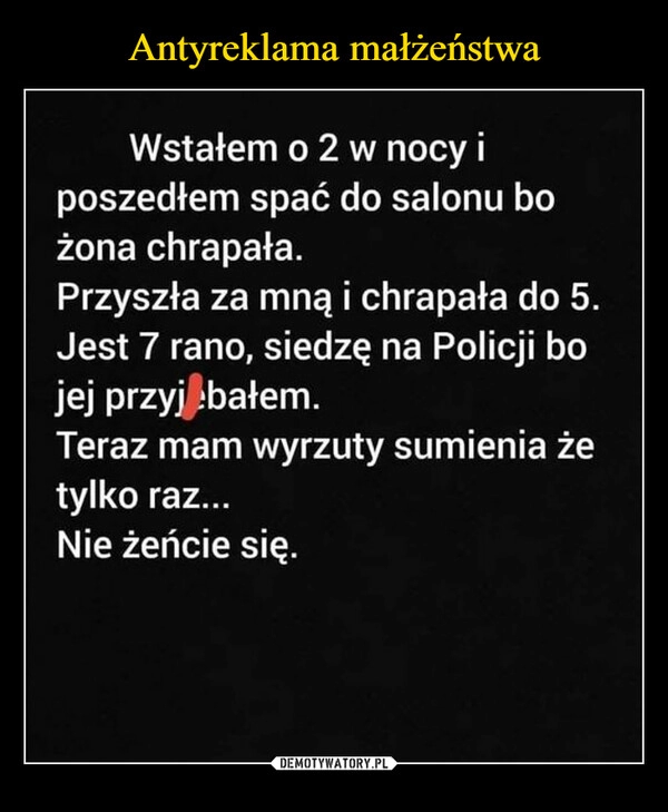 
    Antyreklama małżeństwa 