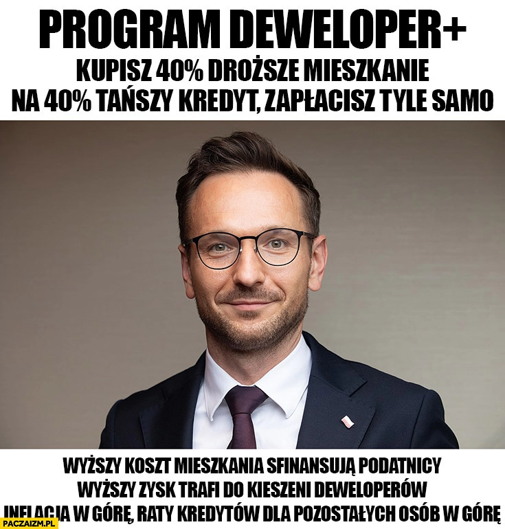 
    Waldemar Buda program deweloper+ plus kupisz droższe mieszkanie na tańszy kredyt, zapłacą podatnicy, zysk trafi do deweloperów