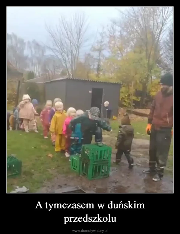 
    A tymczasem w duńskim przedszkolu