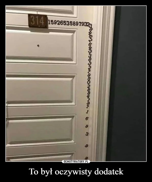 
    To był oczywisty dodatek