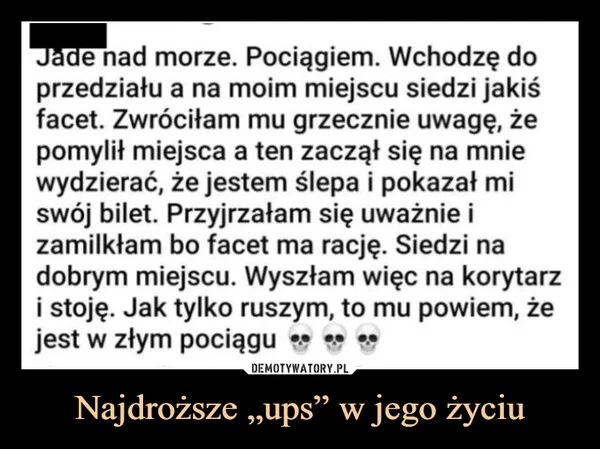 
    Najdroższe „ups” w jego życiu