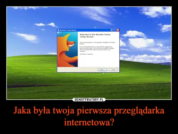 
    Jaka była twoja pierwsza przeglądarka internetowa?