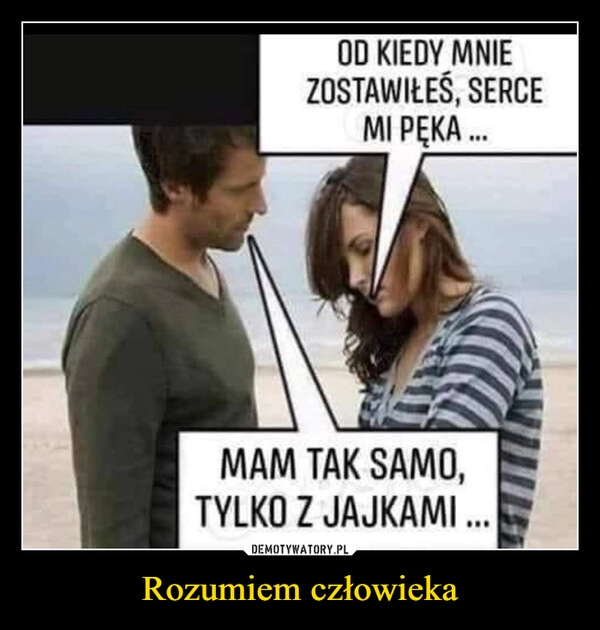 
    Rozumiem człowieka