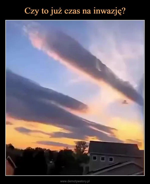 
    Czy to już czas na inwazję?