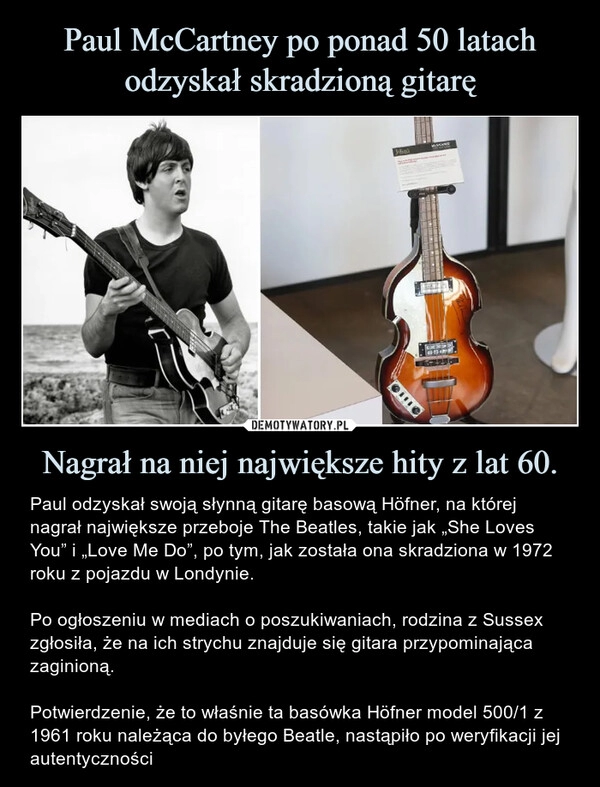 
    Paul McCartney po ponad 50 latach odzyskał skradzioną gitarę Nagrał na niej największe hity z lat 60.