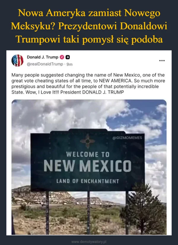 Nowa Ameryka zamiast Nowego Meksyku? Prezydentowi Donaldowi Trumpowi taki pomysł się podoba