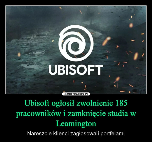 
    Ubisoft ogłosił zwolnienie 185 pracowników i zamknięcie studia w Leamington