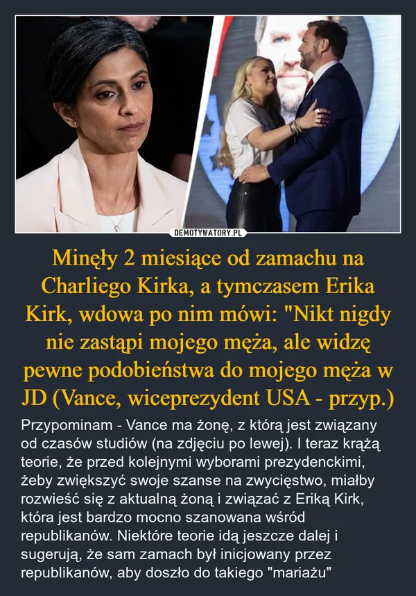 
    Minęły 2 miesiące od zamachu na Charliego Kirka, a tymczasem Erika Kirk, wdowa po nim mówi: 