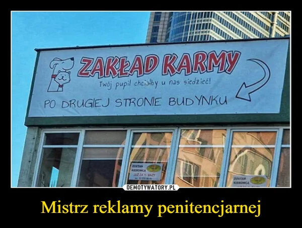 
    Mistrz reklamy penitencjarnej