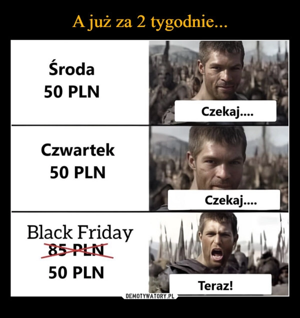 
    A już za 2 tygodnie...