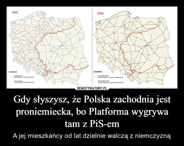 
    Gdy słyszysz, że Polska zachodnia jest proniemiecka, bo Platforma wygrywa tam z PiS-em