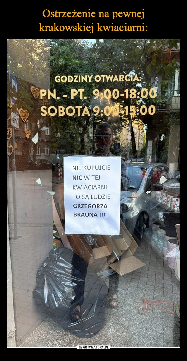 
    Ostrzeżenie na pewnej krakowskiej kwiaciarni: