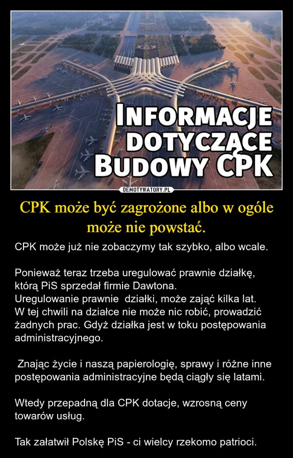 
    CPK może być zagrożone albo w ogóle może nie powstać.