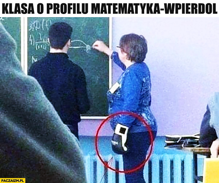 
    Klasa o profilu matematyka wpierdziel nauczycielka z rękawicą bokserską