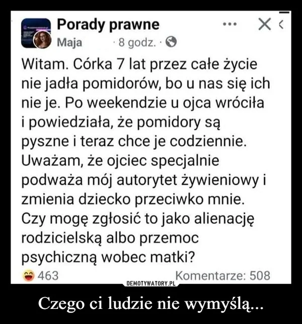
    Czego ci ludzie nie wymyślą...