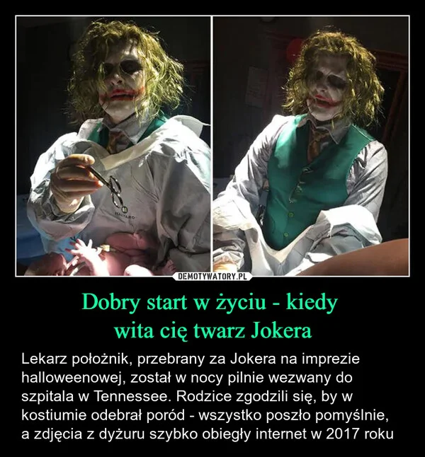 
    Dobry start w życiu - kiedy wita cię twarz Jokera