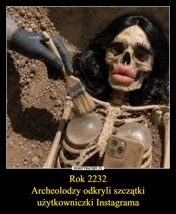 
    Rok 2232 Archeolodzy odkryli szczątki użytkowniczki Instagrama