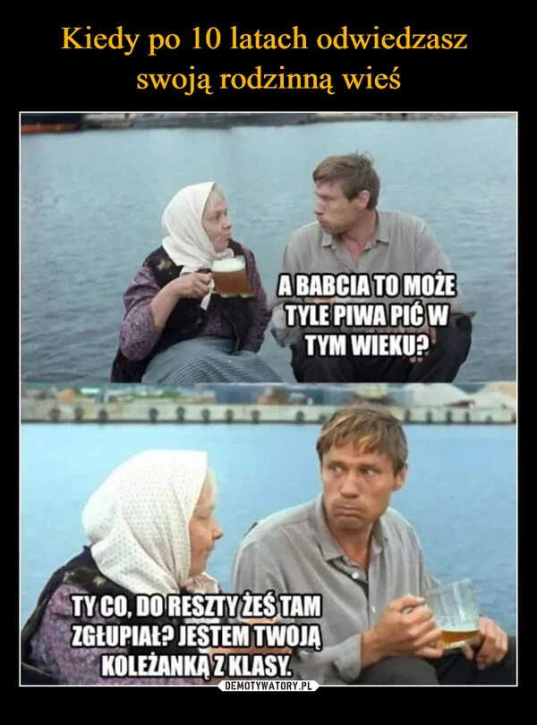
    Kiedy po 10 latach odwiedzasz swoją rodzinną wieś
