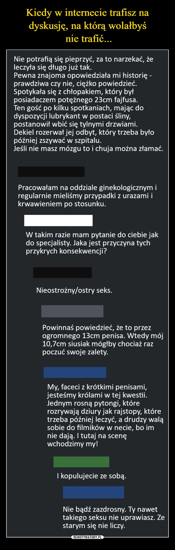 
    Kiedy w internecie trafisz na dyskusję, na którą wolałbyś
 nie trafić...