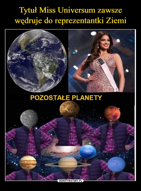 
    Tytuł Miss Universum zawsze wędruje do reprezentantki Ziemi