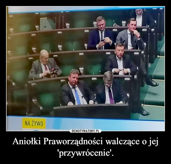 
    Aniołki Praworządności walczące o jej 'przywrócenie'.